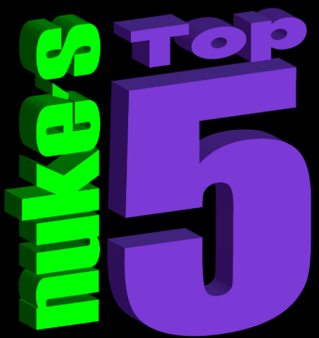 Nuke's Top 5